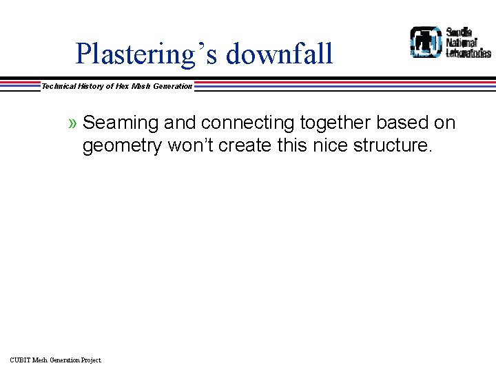 Plastering’s downfall Technical History of Hex Mesh Generation » Seaming and connecting together based