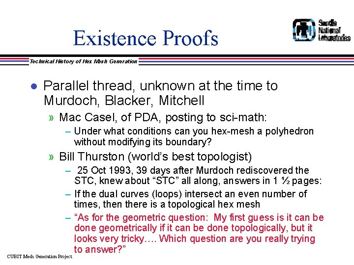 Existence Proofs Technical History of Hex Mesh Generation l Parallel thread, unknown at the