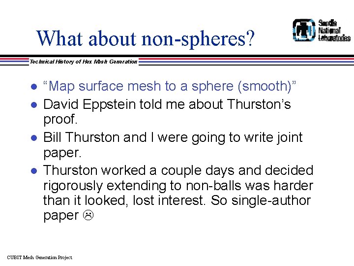 What about non-spheres? Technical History of Hex Mesh Generation l l “Map surface mesh