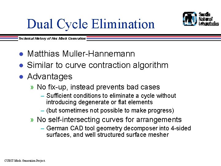 Dual Cycle Elimination Technical History of Hex Mesh Generation l l l Matthias Muller-Hannemann