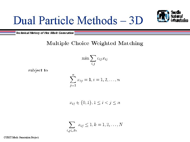 Dual Particle Methods – 3 D Technical History of Hex Mesh Generation CUBIT Mesh