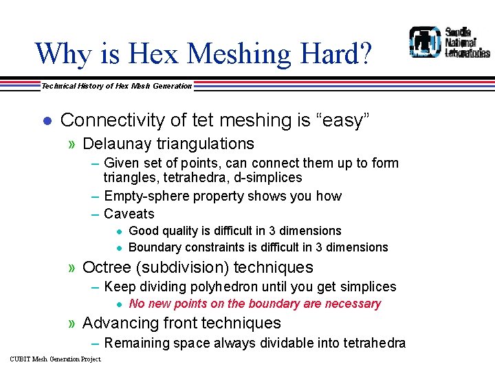 Why is Hex Meshing Hard? Technical History of Hex Mesh Generation l Connectivity of