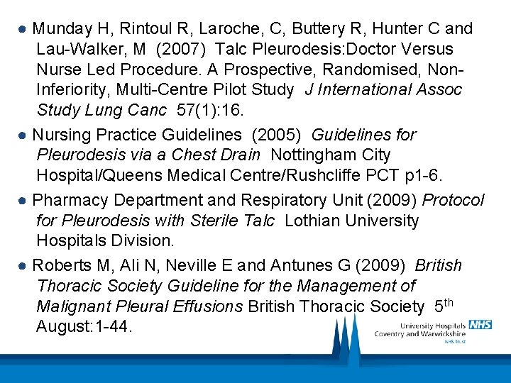 ● Munday H, Rintoul R, Laroche, C, Buttery R, Hunter C and Lau-Walker, M