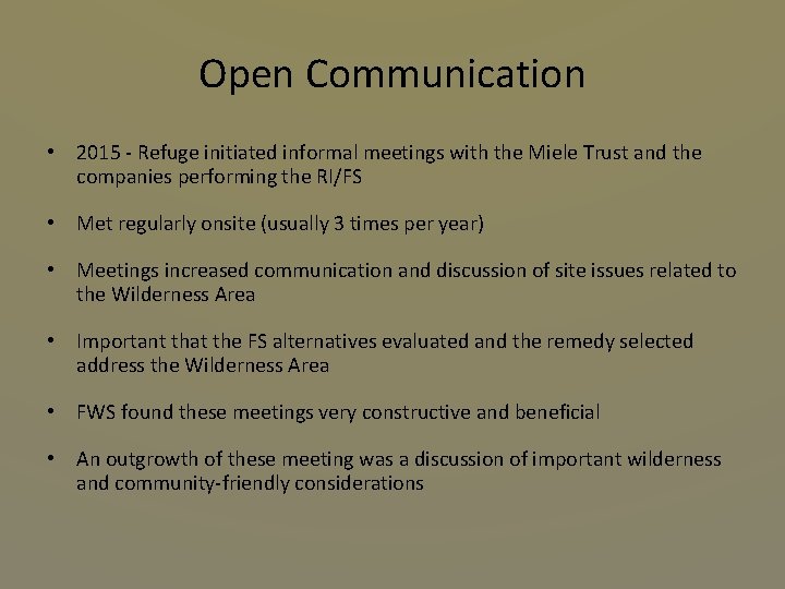 Open Communication • 2015 - Refuge initiated informal meetings with the Miele Trust and