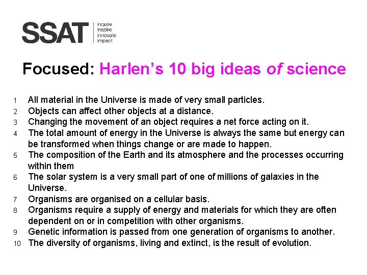 Focused: Harlen’s 10 big ideas of science 1 2 3 4 5 6 7