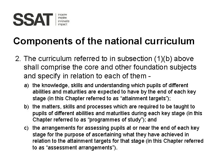 Components of the national curriculum 2. The curriculum referred to in subsection (1)(b) above