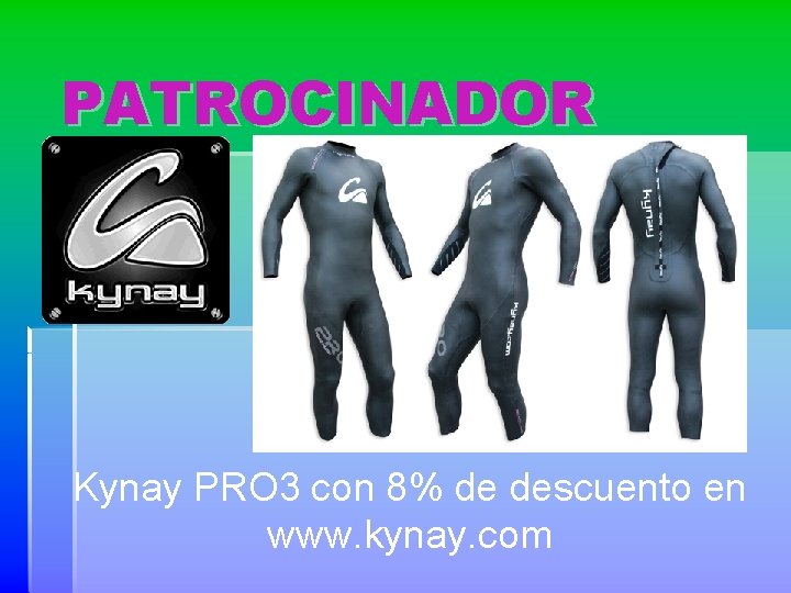 PATROCINADOR Kynay PRO 3 con 8% de descuento en www. kynay. com 