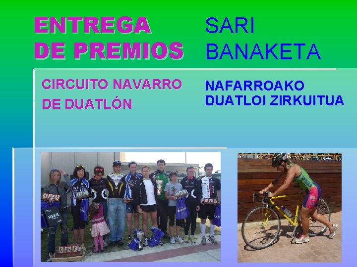 ENTREGA SARI DE PREMIOS BANAKETA CIRCUITO NAVARRO DE DUATLÓN NAFARROAKO DUATLOI ZIRKUITUA 