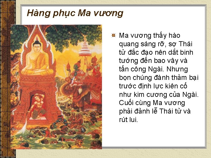 Hàng phục Ma vương thấy hào quang sáng rỡ, sợ Thái tử đắc đạo Hàng phục Ma vương thấy hào quang sáng rỡ, sợ Thái tử đắc đạo