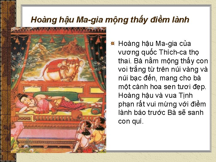 Hoàng hậu Ma-gia mộng thấy điềm lành Hoàng hậu Ma-gia của vương quốc Thích-ca Hoàng hậu Ma-gia mộng thấy điềm lành Hoàng hậu Ma-gia của vương quốc Thích-ca