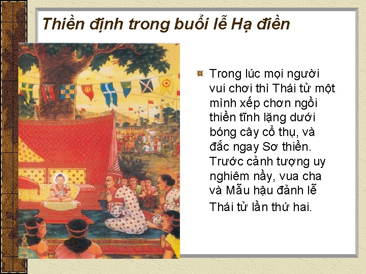 Thiền định trong buổi lễ Hạ điền Trong lúc mọi người vui chơi thì Thiền định trong buổi lễ Hạ điền Trong lúc mọi người vui chơi thì