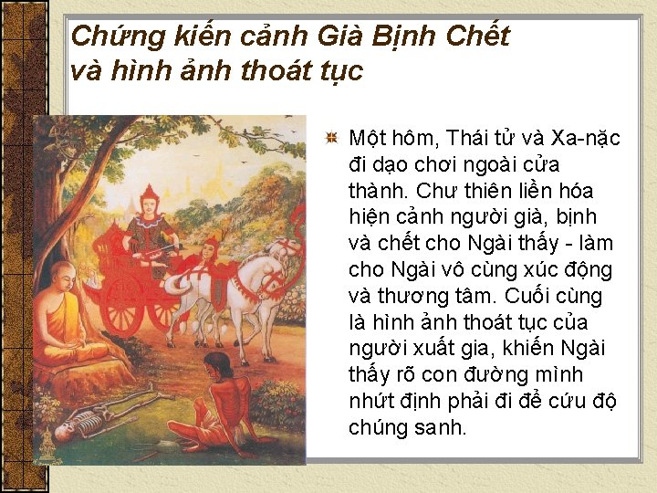Chứng kiến cảnh Già Bịnh Chết và hình ảnh thoát tục Một hôm, Thái Chứng kiến cảnh Già Bịnh Chết và hình ảnh thoát tục Một hôm, Thái