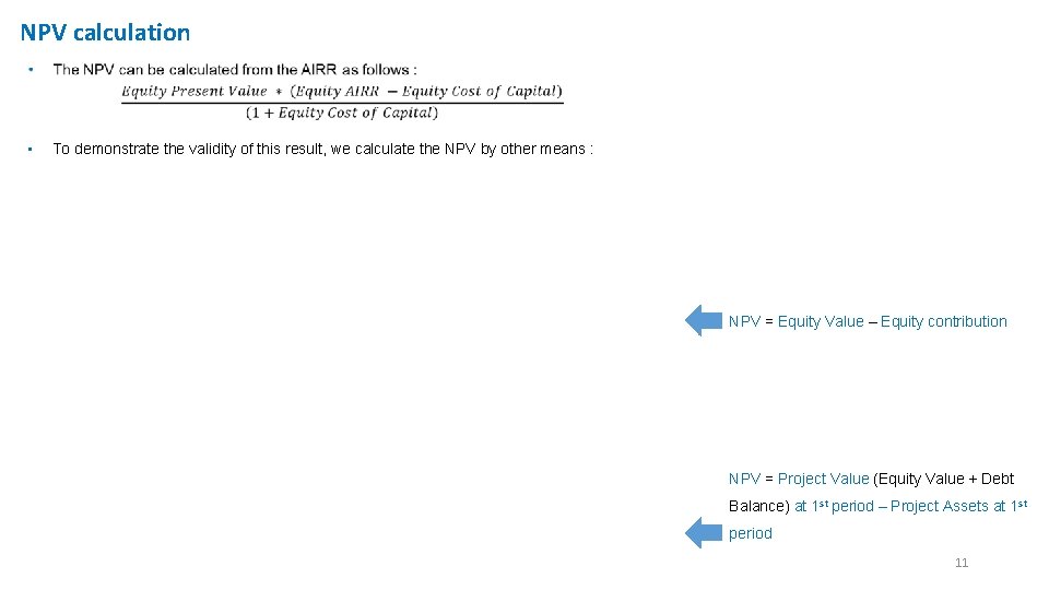 NPV calculation • To demonstrate the validity of this result, we calculate the NPV NPV calculation • To demonstrate the validity of this result, we calculate the NPV