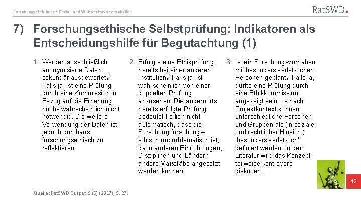 Forschungsethik in den Sozial- und Wirtschaftswissenschaften 7) Forschungsethische Selbstprüfung: Indikatoren als Entscheidungshilfe für Begutachtung