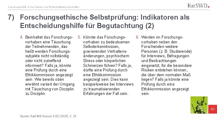 Forschungsethik in den Sozial- und Wirtschaftswissenschaften 7) Forschungsethische Selbstprüfung: Indikatoren als Entscheidungshilfe für Begutachtung