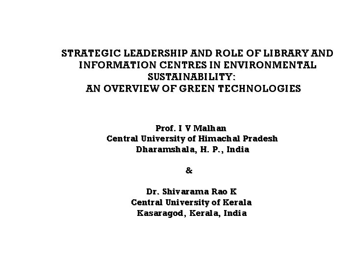 STRATEGIC LEADERSHIP AND ROLE OF LIBRARY AND INFORMATION