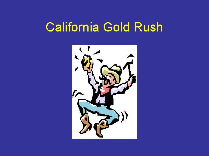California Gold Rush 