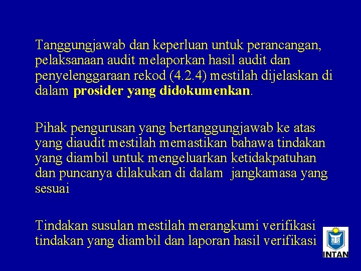 Tanggungjawab dan keperluan untuk perancangan, pelaksanaan audit melaporkan hasil audit dan penyelenggaraan rekod (4.