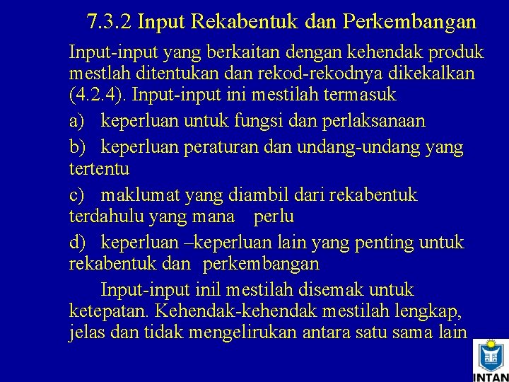 7. 3. 2 Input Rekabentuk dan Perkembangan Input-input yang berkaitan dengan kehendak produk mestlah