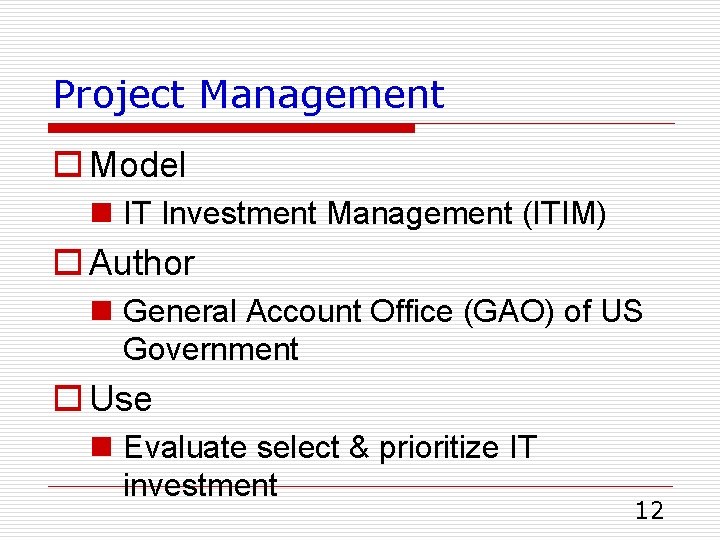 Project Management o Model n IT Investment Management (ITIM) o Author n General Account