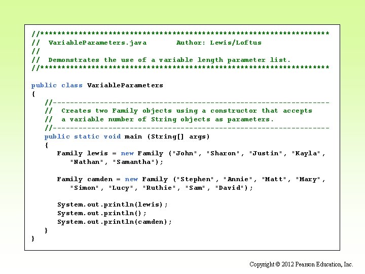 //********************************** // Variable. Parameters. java Author: Lewis/Loftus // // Demonstrates the use of a //********************************** // Variable. Parameters. java Author: Lewis/Loftus // // Demonstrates the use of a