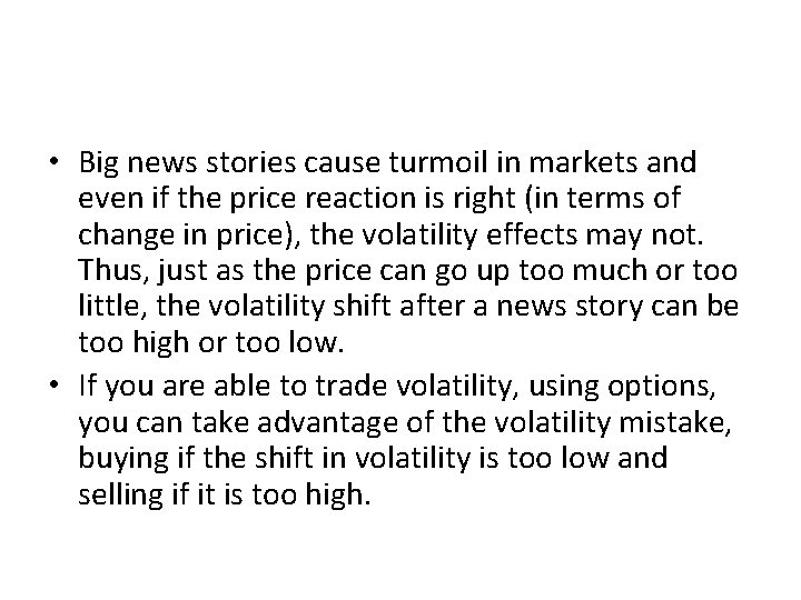 II. On the news • Big news stories cause turmoil in markets and even