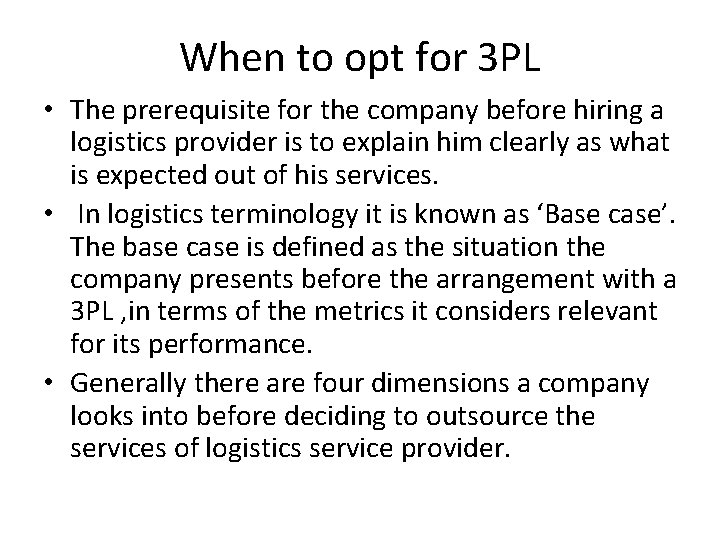 When to opt for 3 PL • The prerequisite for the company before hiring