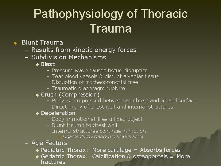 Pathophysiology of Thoracic Trauma u Blunt Trauma – Results from kinetic energy forces –