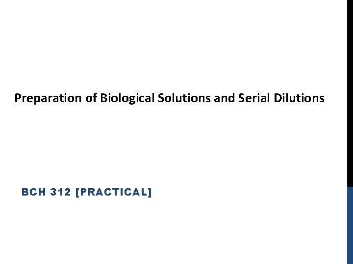 Preparation of Biological Solutions and Serial Dilutions BCH 312 [PRACTICAL] 