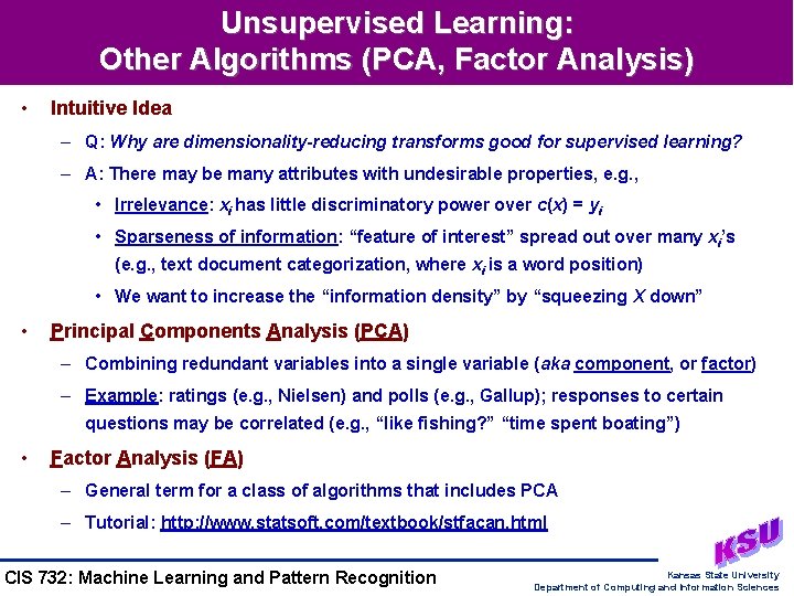 Unsupervised Learning: Other Algorithms (PCA, Factor Analysis) • Intuitive Idea – Q: Why are