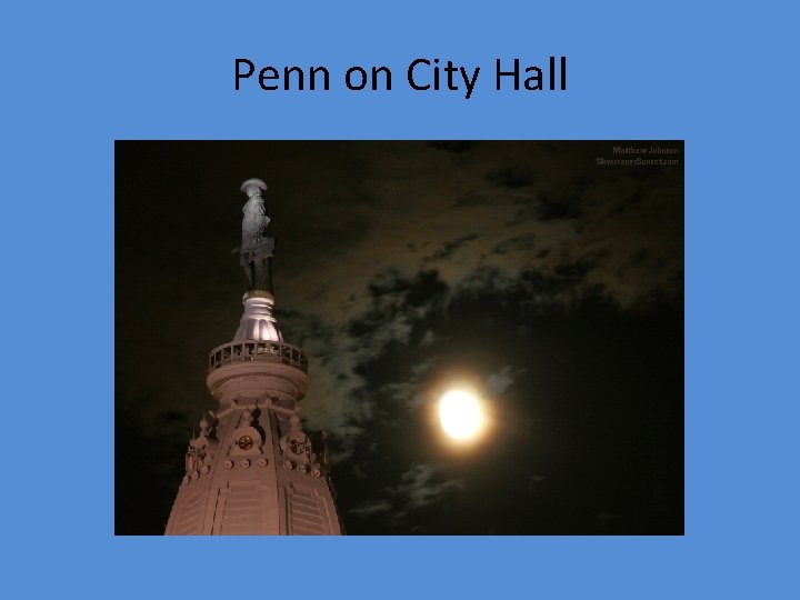 Penn on City Hall Penn on City Hall