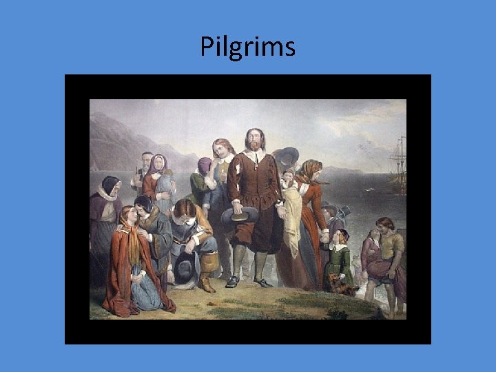 Pilgrims Pilgrims