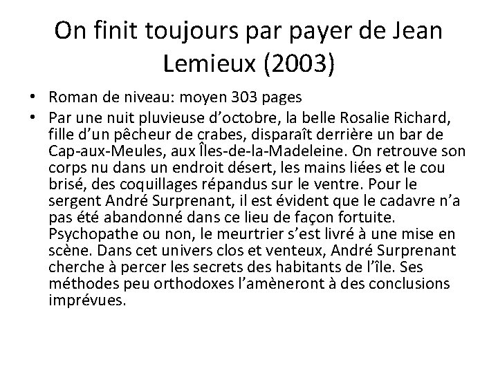 On finit toujours par payer de Jean Lemieux (2003) • Roman de niveau: moyen