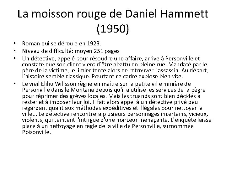 La moisson rouge de Daniel Hammett (1950) • Roman qui se déroule en 1929.