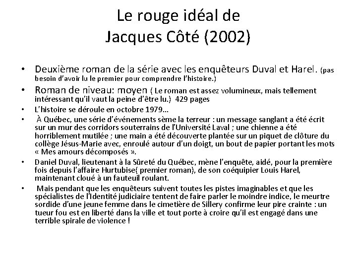 Le rouge idéal de Jacques Côté (2002) • Deuxième roman de la série avec