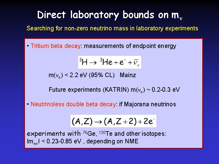 Direct laboratory bounds on mν Searching for non-zero neutrino mass in laboratory experiments •