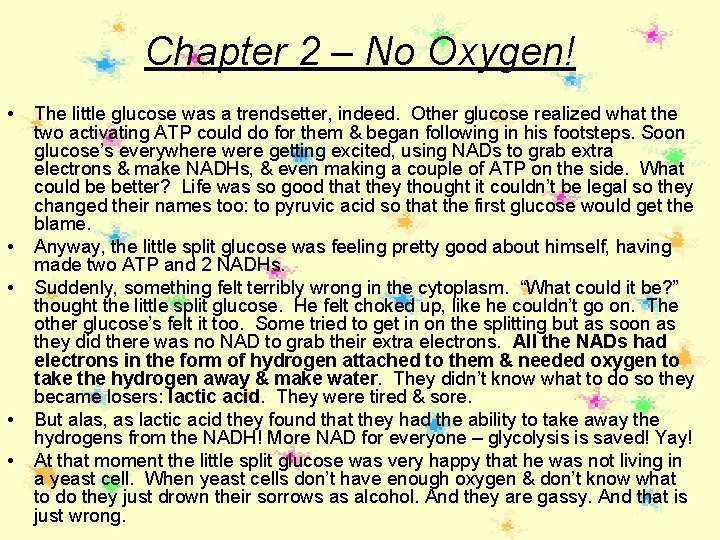 Chapter 2 – No Oxygen! • • • The little glucose was a trendsetter, Chapter 2 – No Oxygen! • • • The little glucose was a trendsetter,