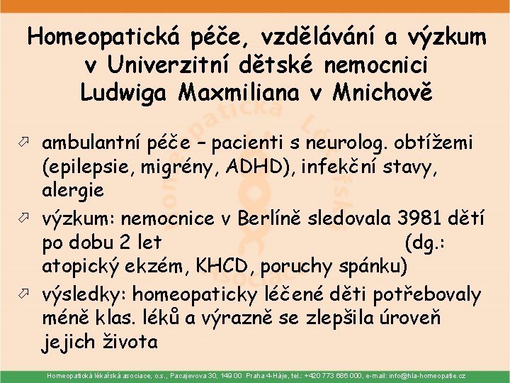 Homeopatická péče, vzdělávání a výzkum v Univerzitní dětské nemocnici Ludwiga Maxmiliana v Mnichově ambulantní