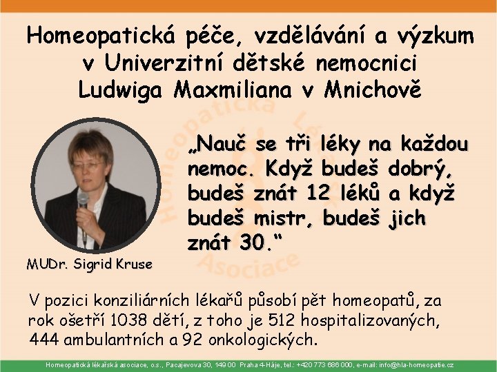 Homeopatická péče, vzdělávání a výzkum v Univerzitní dětské nemocnici Ludwiga Maxmiliana v Mnichově MUDr.