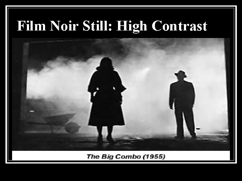 Film Noir Still: High Contrast 