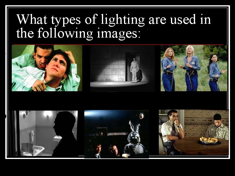 What types of lighting are used in the following images: B A D E