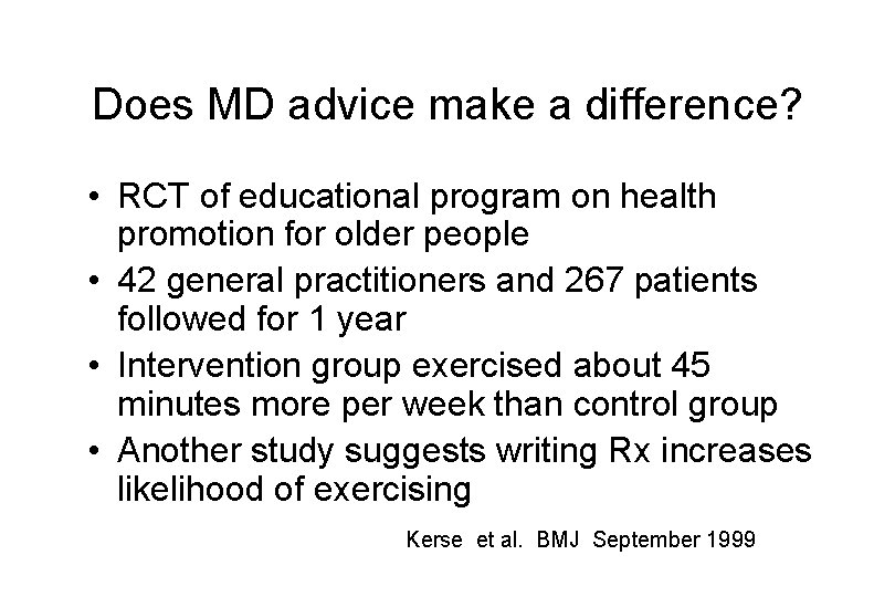 Does MD advice make a difference? • RCT of educational program on health promotion