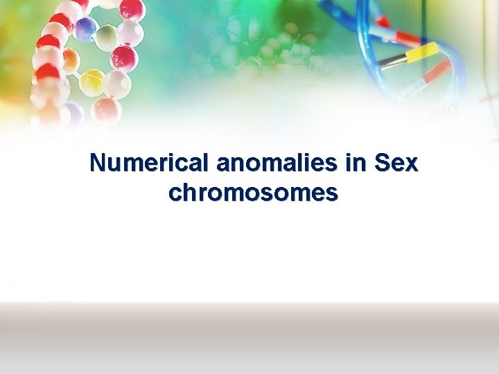 Numerical anomalies in Sex chromosomes 