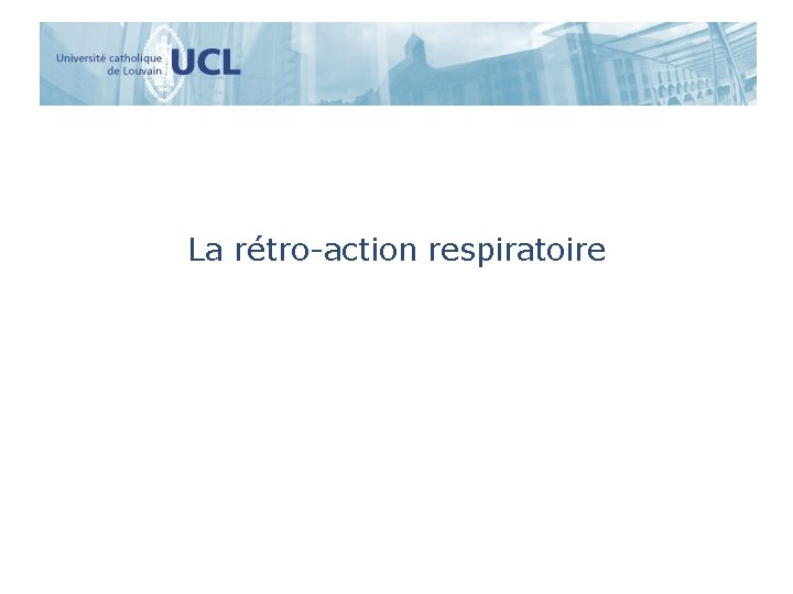 La rétro-action respiratoire 