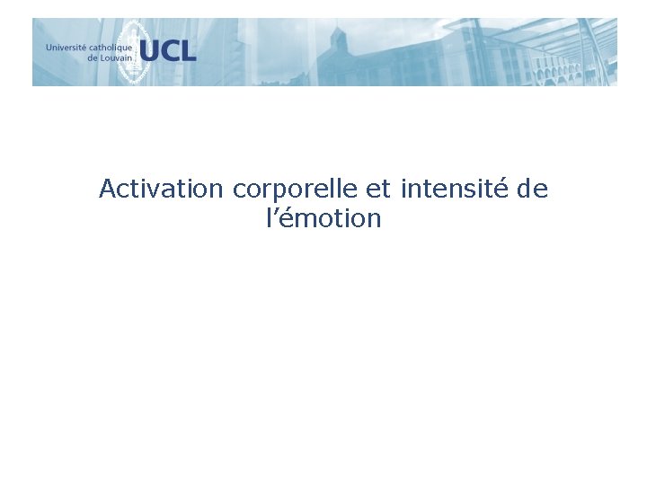 Activation corporelle et intensité de l’émotion 