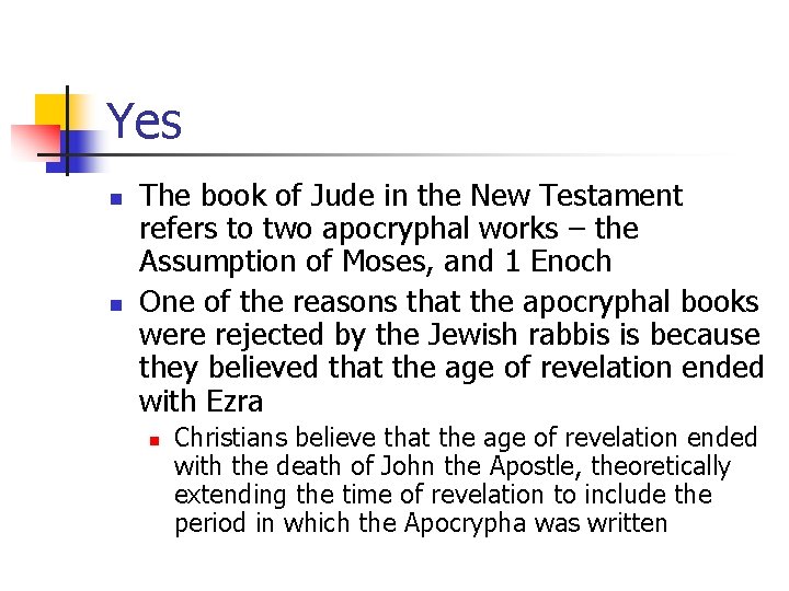 Yes n n The book of Jude in the New Testament refers to two Yes n n The book of Jude in the New Testament refers to two