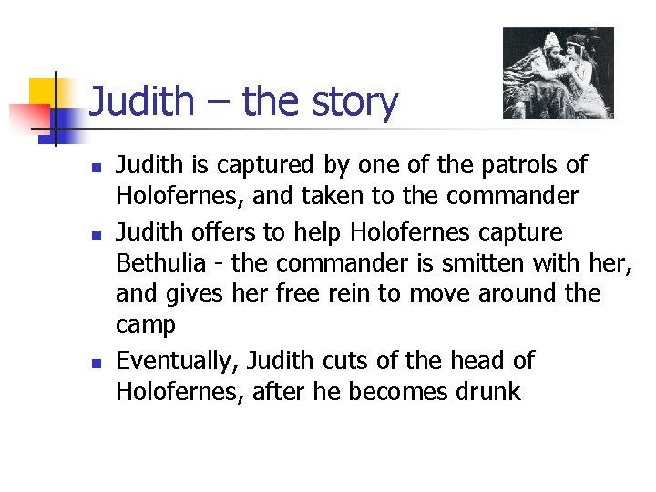 Judith – the story n n n Judith is captured by one of the Judith – the story n n n Judith is captured by one of the