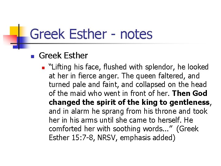 Greek Esther - notes n Greek Esther n “Lifting his face, flushed with splendor, Greek Esther - notes n Greek Esther n “Lifting his face, flushed with splendor,