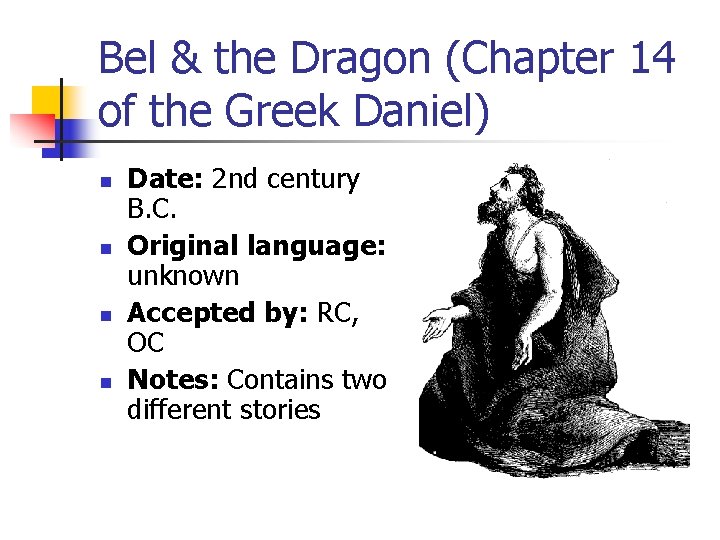 Bel & the Dragon (Chapter 14 of the Greek Daniel) n n Date: 2 Bel & the Dragon (Chapter 14 of the Greek Daniel) n n Date: 2