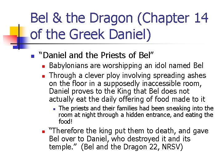 Bel & the Dragon (Chapter 14 of the Greek Daniel) n “Daniel and the Bel & the Dragon (Chapter 14 of the Greek Daniel) n “Daniel and the